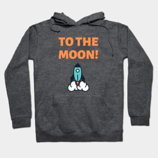 To the Moon! Hoodie